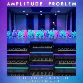 Download track If I Had A Band (We'd Tour The World) Amplitude Problem