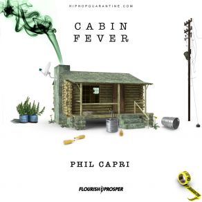 Download track Hip Hop Quarantine: Cabin Fever Phil Capri