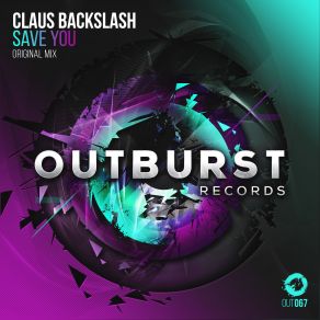 Download track Save You (Original Mix) Claus Backslash