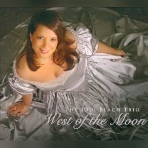 Download track East Of The Sun (And West Of The Moon) Jodi Beach TrioWest Of The Moon