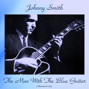 Download track Little Girl Blue (Remastered 2018) Johnny Smith