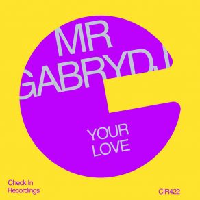 Download track Your Love (Extended Mix) Mrgabrydj