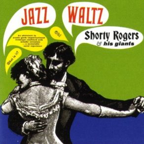 Download track Jazz Waltz Shorty Rogers