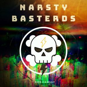 Download track Narsty Barsterds Rob Cawley