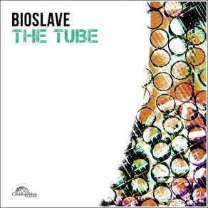 Download track The Tube (Extended Mix) Bioslave