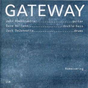 Download track 7th D Dave Holland, John Abercrombie, Jack DeJohnette, Gateway