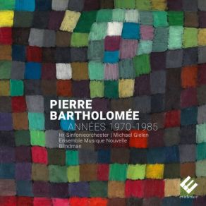 Download track Trois Pôles Entrelacés: IV. Ricercar, Double Musiques Nouvelles, Michael Gielen, Hr-Sinfonieorchester, Bl! NdmanGeorges-Elie Octors