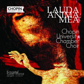 Download track Romuald Twardowski: Alleluja Chopin University Chamber Choir, Krzysztof Kusiel-Moroz, Chopin University Press