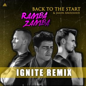 Download track Back To The Start (Ignite Remix) Jason AnoushehIgnite