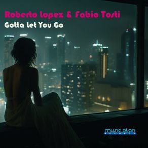 Download track Gotta Let It Go (Fabio Tosti House Sensation Radio) Fabio Tosti