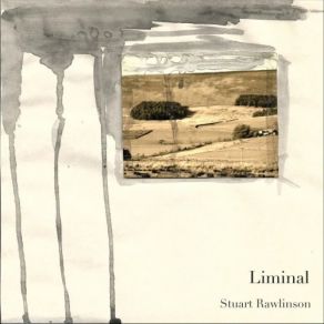 Download track Liminal Stuart Rawlinson