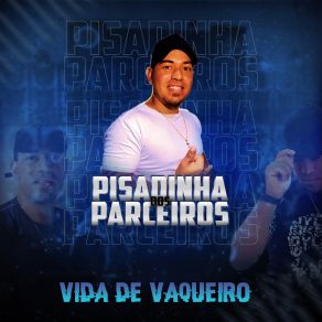 Download track Vida De Vaqueiro Pisadinha Dos Parceiros