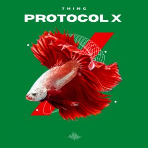 Download track Protocol X Thing