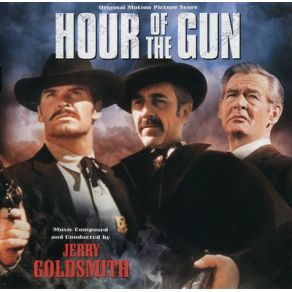 Download track The Hour Of The Gun Jerry Goldsmith