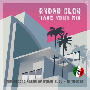 Download track Run For Love (Extended Vocal Take Your Mix) Rynar Glow