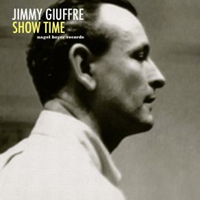 Download track Show Me The Way To Go Home Jimmy Giuffre