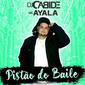 Download track Pistão Do Baile Mc Ayala