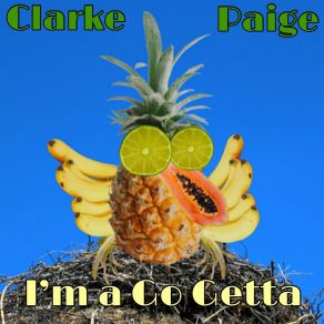 Download track I'm A Go Getta (Live) Paige Clarke