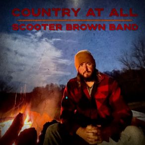 Download track Country At All Scooter Brown Band