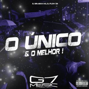 Download track O Único & O Melhor! DJ FLOW ZN