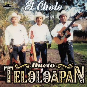 Download track El Cholo Dueto Teloloapan