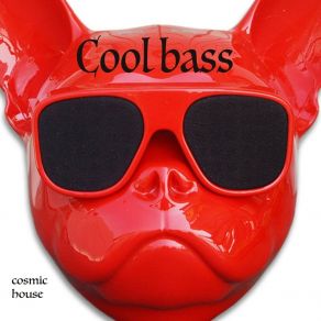 Download track Cool Bass Cosmic House