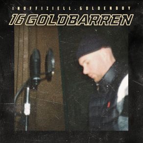 Download track 16 GOLDBARREN Inoffiziell. Goldenboy