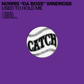 Download track Used To Hold Me (Vibes Mix) Norris 'Da Boss' WindrossBrian 