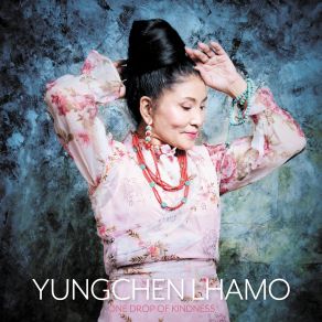 Download track Dream Song Yungchen Lhamo