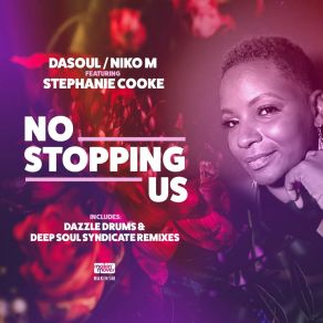 Download track No Stopping Us (Da Soul 2021 Version) Niko MStephanie Cooke