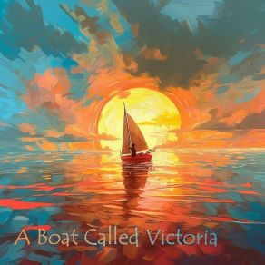 Download track A Boat Called Victoria Dakota Rose