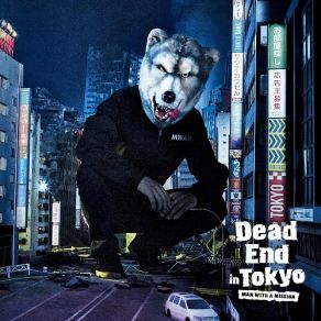 Download track Dead End In Tokyo Man With A Mission