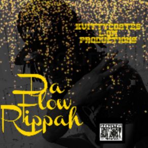 Download track Da Flow Rippah Kvitty Coates