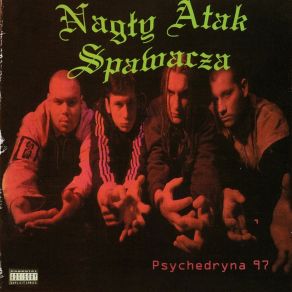 Download track Trucizna Psychedryna '97 Nagły Atak Spawacza