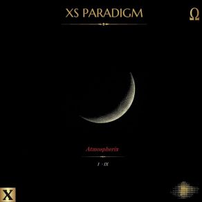 Download track Atmospherix IX: Goodbye XS Paradigm