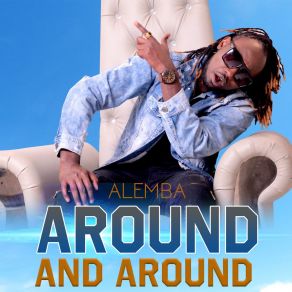 Download track Around And Around Alemba