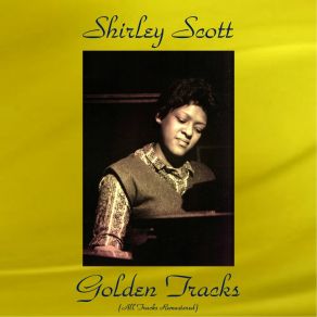 Download track I Get A Kick Out Of You (Remastered 2016) Shirley Scott