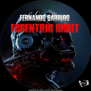 Download track Eccentric Orbit (Original Mix) Fernando Garrido