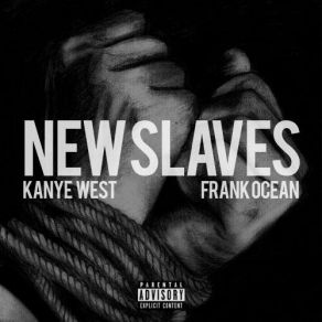 Download track New Slaves Kanye West, Frank Ocean