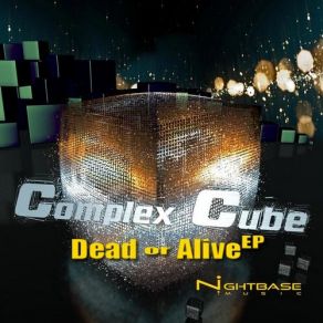 Download track Dead Or Alive Complex Cube