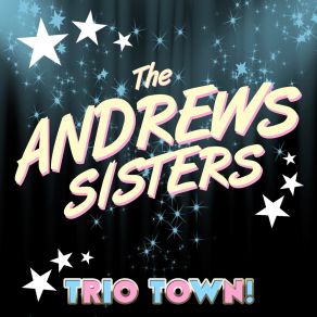 Download track Says My Heart Andrews Sisters, The