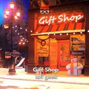 Download track Gift Shop (Lofi Christmas Music) Lofi Geek