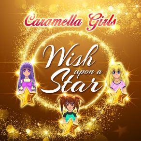 Download track Wish Upon A Star (Radio Mix) Caramella Girls