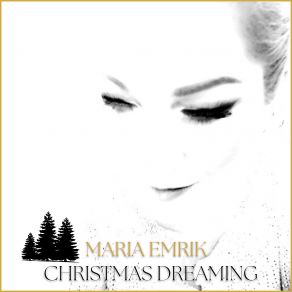 Download track Mistletoe And Holly Maria Emrik