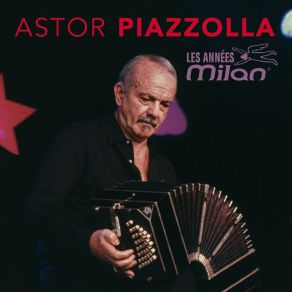 Download track Allegro Tranquillo (L'Ultime Concert - Tres Tango Para Bandoneon Y Orquesta) Astor PiazzollaOrquesta, Orchestre Athénien Des Couleurs