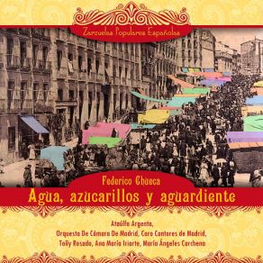 Download track Agua, Azucarillos Y Aguardiente: Vals Ataulfo Argenta