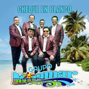 Download track Cheque En Blanco Grupo Miramar