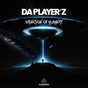 Download track Extinction Of Humanity Da Player'z