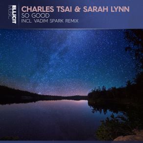 Download track So Good (Extended Mix) Sarah Lynn, Charles Tsai