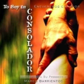 Download track Tu Consolador Marcos Barrientos